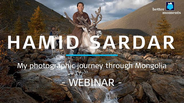 Better Moments webinar about A photographic journey through Mongolia by Hamid Sardar