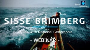 Better Moments webinar about her life with National Geographic by Sisse Brimberg