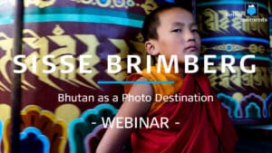 Webinar: Bhutan as a photo destination with Sisse Brimberg